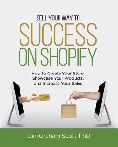 Sell Your Way to Success on Shopify - Scott, Gini Graham