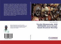 Yoruba Masquerade: AJIA MONGARA and A broad-based Ancestral Worship
