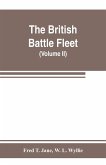 The British battle fleet; its inception and growth throughout the centuries to the present day (Volume II)