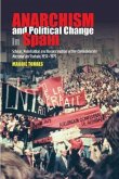 Anarchism and Political Change in Spain Anarchism and Political Change in Spain