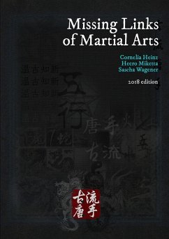 Missing Links of Martial Arts - Heinz, Cornelia; Miketta, Heero; Wagener, Sascha