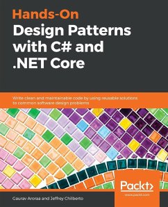 Hands-On Design Patterns with C# and .NET Core - Aroraa, Gaurav; Chilberto, Jeffrey