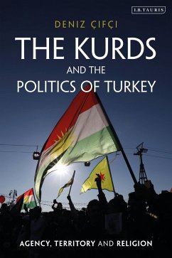 The Kurds and the Politics of Turkey (eBook, ePUB) - Çifçi, Deniz