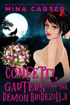 Confetti, Garters And The Demon Bridezilla (The Dramatic Life of a Demon Princess, #3) (eBook, ePUB) - Carter, Mina