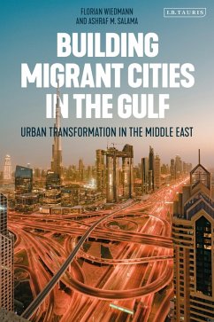Building Migrant Cities in the Gulf (eBook, PDF) - Wiedmann, Florian; Salama, Ashraf M.