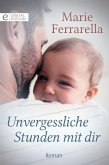 Unvergessliche Stunden mit dir (eBook, ePUB)