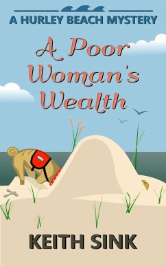 A Poor Woman's Wealth (A Hurley Beach Mystery, #3) (eBook, ePUB) - Sink, Keith