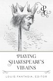 Playing Shakespeare's Villains (eBook, ePUB)