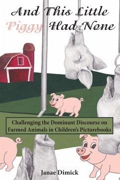 And This Little Piggy Had None (eBook, ePUB) - Dimick, Janae