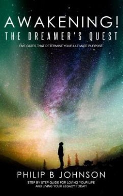 Awakening! The Dreamer's Quest (eBook, ePUB) - Johnson, Philip B