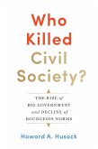 Who Killed Civil Society? (eBook, ePUB)