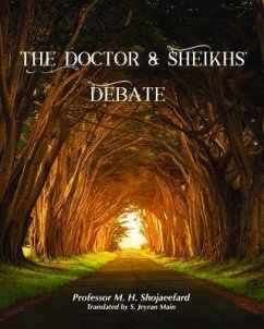The Doctor & Sheikh's Debate (eBook, ePUB) - Shojayeefard, M. H.