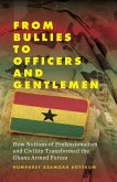 From Bullies to Officers and Gentlemen (eBook, ePUB)