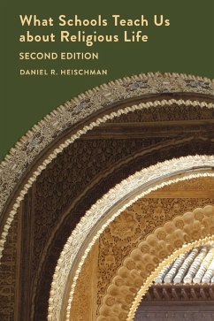 What Schools Teach Us about Religious Life   Second Edition (eBook, ePUB) - Heischman, Daniel R.