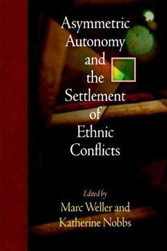 Asymmetric Autonomy and the Settlement of Ethnic Conflicts (eBook, ePUB)