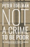 Not a Crime to Be Poor (eBook, ePUB)