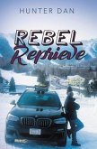 Rebel Reprieve (eBook, ePUB)