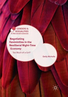 Negotiating Femininities in the Neoliberal Night-Time Economy - Nicholls, Emily