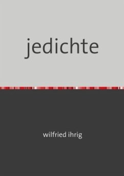 jedichte - ihrig, wilfried