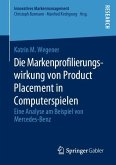 Die Markenprofilierungswirkung von Product Placement in Computerspielen