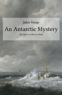 An Antarctic Mystery - Verne, Jules