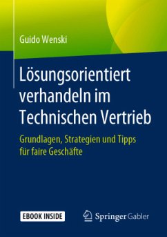 Lösungsorientiert verhandeln im Technischen Vertrieb, m. 1 Buch, m. 1 E-Book - Wenski, Guido