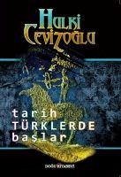 Tarih Türklerde Baslar - Cevizoglu, Hulki