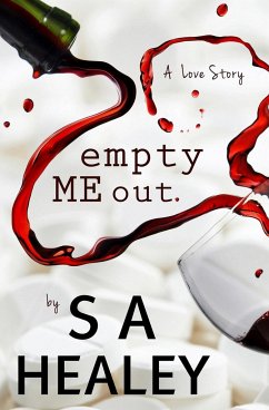 Empty Me Out - Healey, S. A.