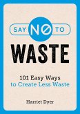 Say No to Waste (eBook, ePUB)