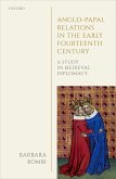 Anglo-Papal Relations in the Early Fourteenth Century (eBook, PDF)