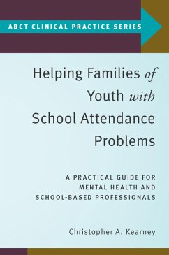 Helping Families of Youth with School Attendance Problems (eBook, ePUB) - Kearney, Christopher A.