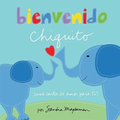 Bienvenido chiquito (eBook, ePUB) - Magsamen, Sandra