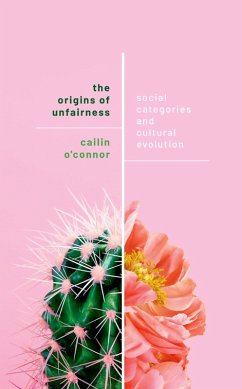 The Origins of Unfairness (eBook, ePUB) - O'Connor, Cailin