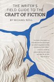 The Writer's Field Guide to the Craft of Fiction (eBook, ePUB)