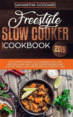 Freestyle Slow Cooker Cookbook 2019 - Goddard, Samantha