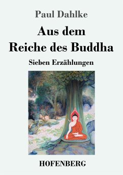 Aus dem Reiche des Buddha - Dahlke, Paul