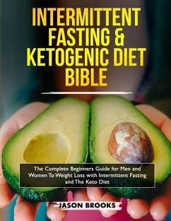 Intermittent Fasting and Ketogenic Diet Bible - Brooks, Jason