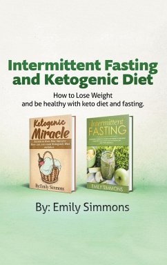 Ketogenic Diet and Intermittent Fasting - Simmons, Emily