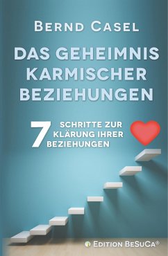 Das Geheimnis karmischer Beziehungen - Casel, Bernd