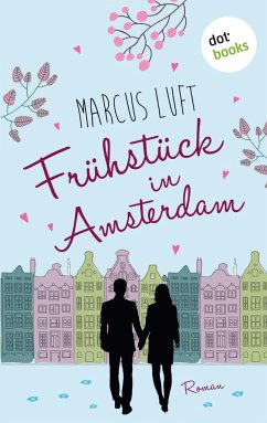 Frühstück in Amsterdam - Luft, Marcus