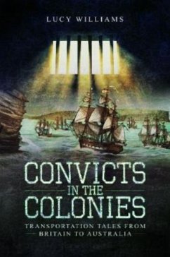 Convicts in the Colonies - Williams, Lucy