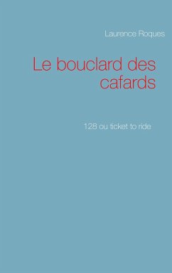 Le bouclard des cafards - Roques, Laurence