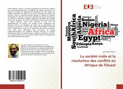 La société civile et la résolution des conflits en Afrique de l'Ouest - Segoun, Jean-Marc
