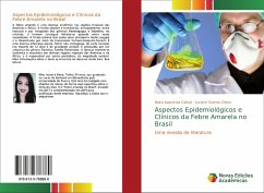 Aspectos Epidemiológicos e Clínicos da Febre Amarela no Brasil