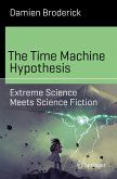 The Time Machine Hypothesis (eBook, PDF)