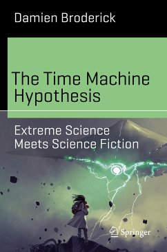 The Time Machine Hypothesis (eBook, PDF) - Broderick, Damien