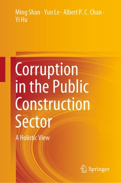 Corruption in the Public Construction Sector (eBook, PDF) - Shan, Ming; Le, Yun; Chan, Albert P.C.; Hu, Yi
