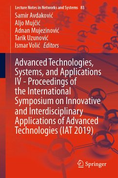 Advanced Technologies, Systems, and Applications IV -Proceedings of the International Symposium on Innovative and Interdisciplinary Applications of Advanced Technologies (IAT 2019) (eBook, PDF)