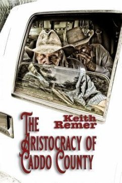 The Aristocracy of Caddo County (eBook, ePUB) - Remer, Keith