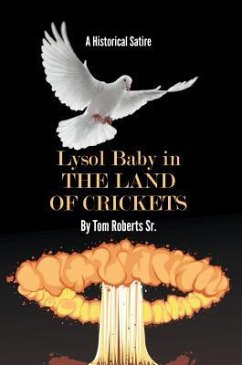 Lysol Baby in the Land of Crickets (eBook, ePUB) - Roberts Sr., Tom